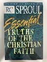 [New] Essential Truths of the Christian Faith: 100 Key Doctrines in Plain Language (R. C. Sproul)