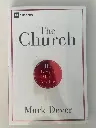 9 Marks: The Church: The Gospel Made Visible (Mark Dever)