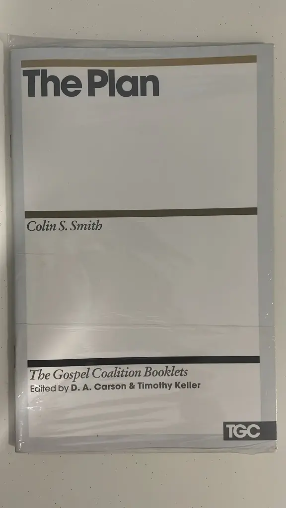 The Gospel Coalition Booklets: The Plan (Colin S. Smith)