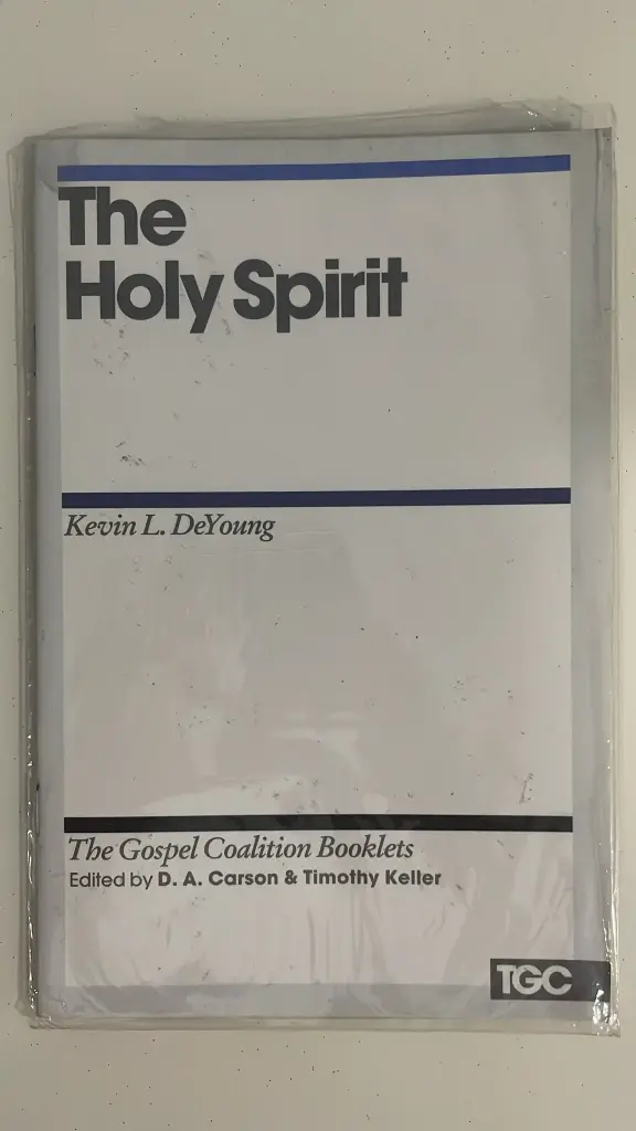The Gospel Coalition Booklets: The Holy Spirit (Kevin L. DeYoung)