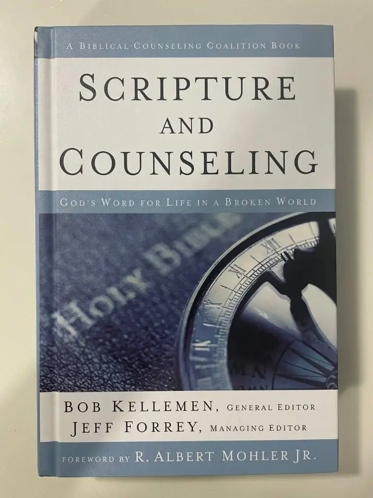 Scripture and Counseling: God's Word for Life In A Broken World (Bob Kellemen, Jeff Forrey)