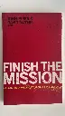 Finish The Mission: Bringing the Gospel to the Unreached and Unengaged (John Piper & David Mathis)