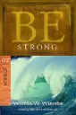 Be Strong (Joshua): Putting God's Power to Work in Your Life (Warren W. Wiersbe)