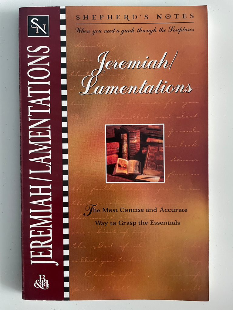 Shepherd's Notes: Jeremiah/Lamentations