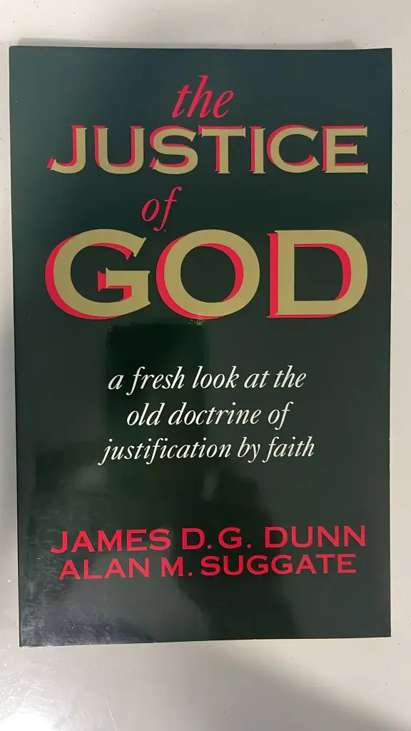 The Justice of God (James D.G. Dunn, Alan M. Suggate)