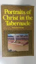 Portraits of Christ in the Tabernacle (Theodore H. Epp)