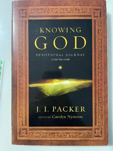 Knowing God: Devotional Journal: A One-Year Guide (J. I. Packer)