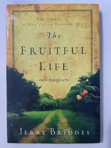 The Fruitful Life: The Overflow of God's Love Through You (Jerry Bridges)