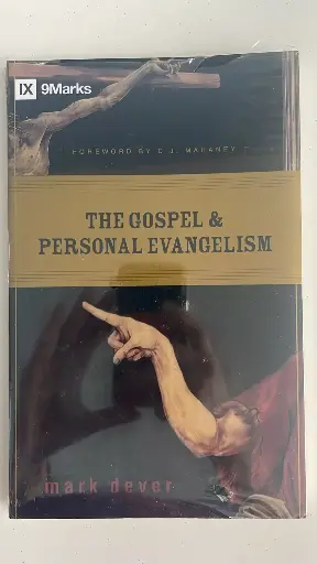 9 Marks: The Gospel & Personal Evangelism (Mark Dever)