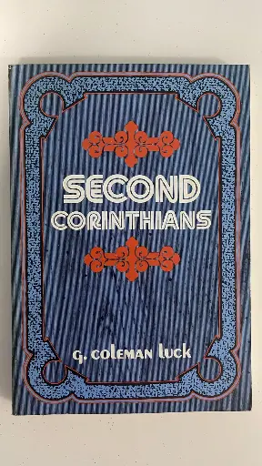 Everyman's Bible Commentary: Second Corinthians (G. Coleman Luck)